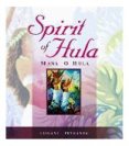 Spirit Of Hula: Mana O Hula 